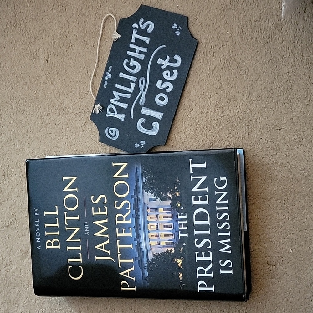 The President is Missing Novel by Bill Clinton James Patterson Hardback